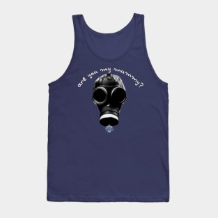 Are You My Mummy? Tank Top